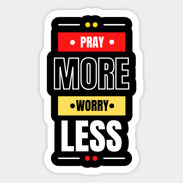 Pray More Worry Less | Christian Saying Sticker by All Things Gospel